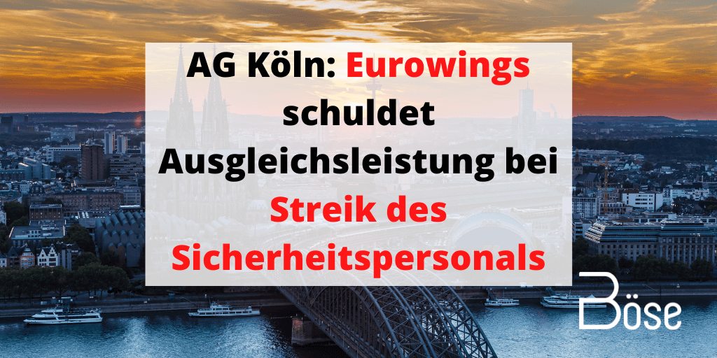 AG Koeln Eurowings Entschaedigung Streik Sicherheitspersonal