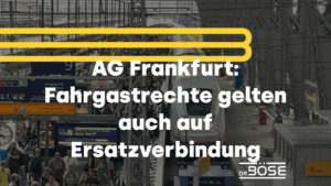 AG Frankfurt Fahrgastrechte Ersatzverbindung